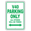 Volvo V40 Parking Only All Others Will Be Towed Aluminum Decor Garage Sign