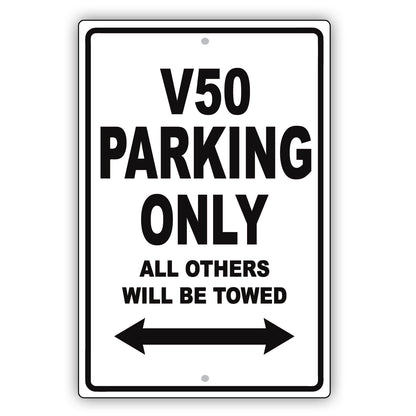 Volvo V50 Parking Only All Others Will Be Towed Aluminum Decor Garage Sign
