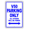 Volvo V50 Parking Only All Others Will Be Towed Aluminum Decor Garage Sign