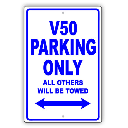 Volvo V50 Parking Only All Others Will Be Towed Aluminum Decor Garage Sign