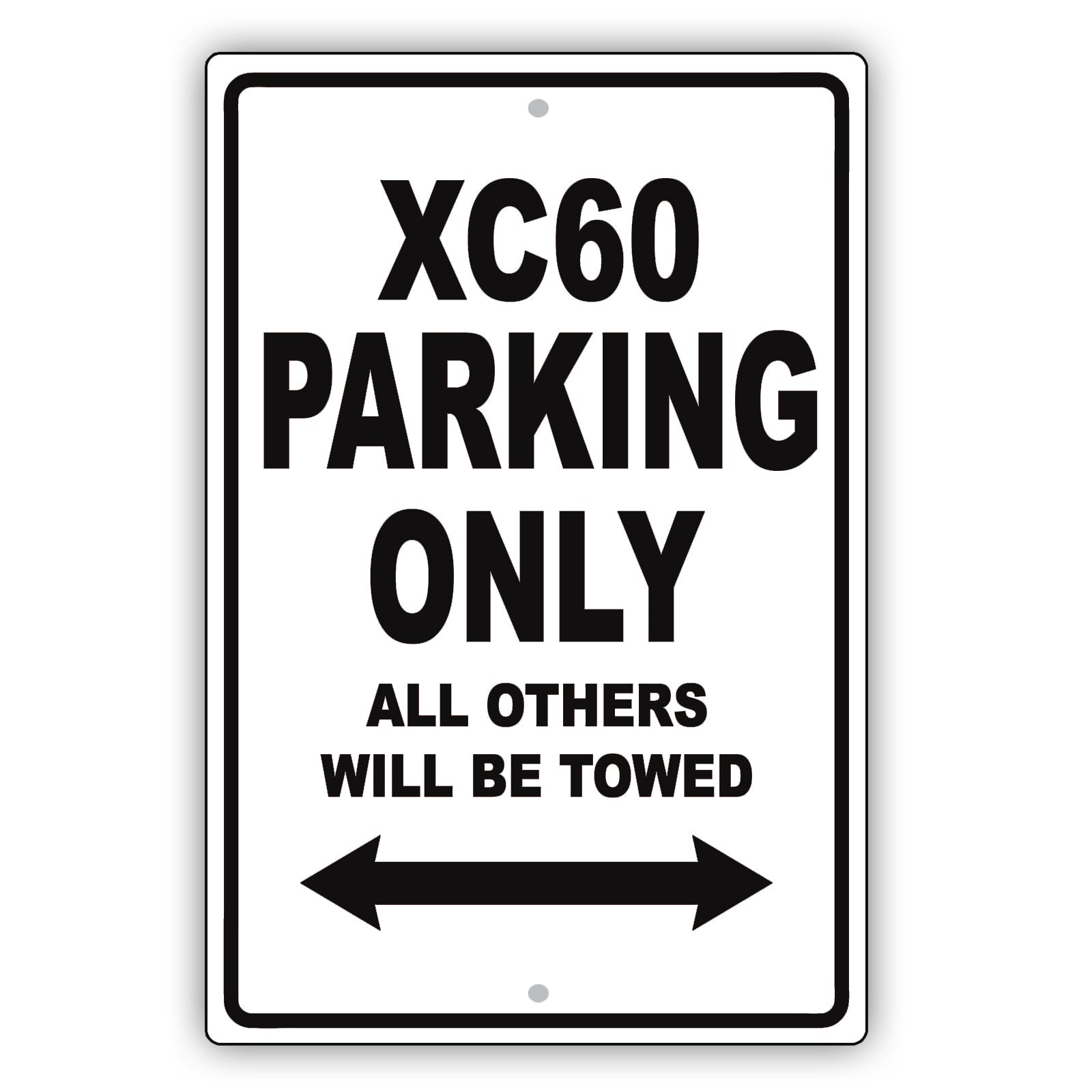 Volvo Xc60 Parking Only All Others Will Be Towed Aluminum Decor Garage Sign