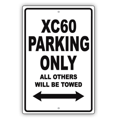 Volvo Xc60 Parking Only All Others Will Be Towed Aluminum Decor Garage Sign