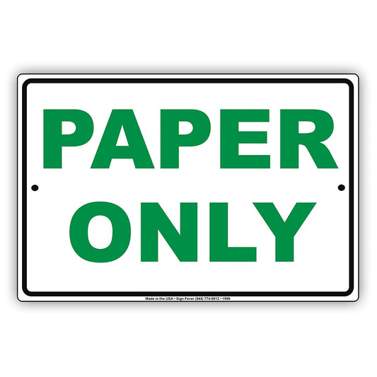 Paper Only Environment Recycle Restrictions Alert Caution Warning Notice Aluminum