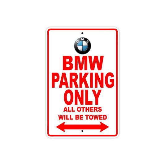 Bmw Parking Only All Others Will Be Towed Aluminum Decor Garage Sign