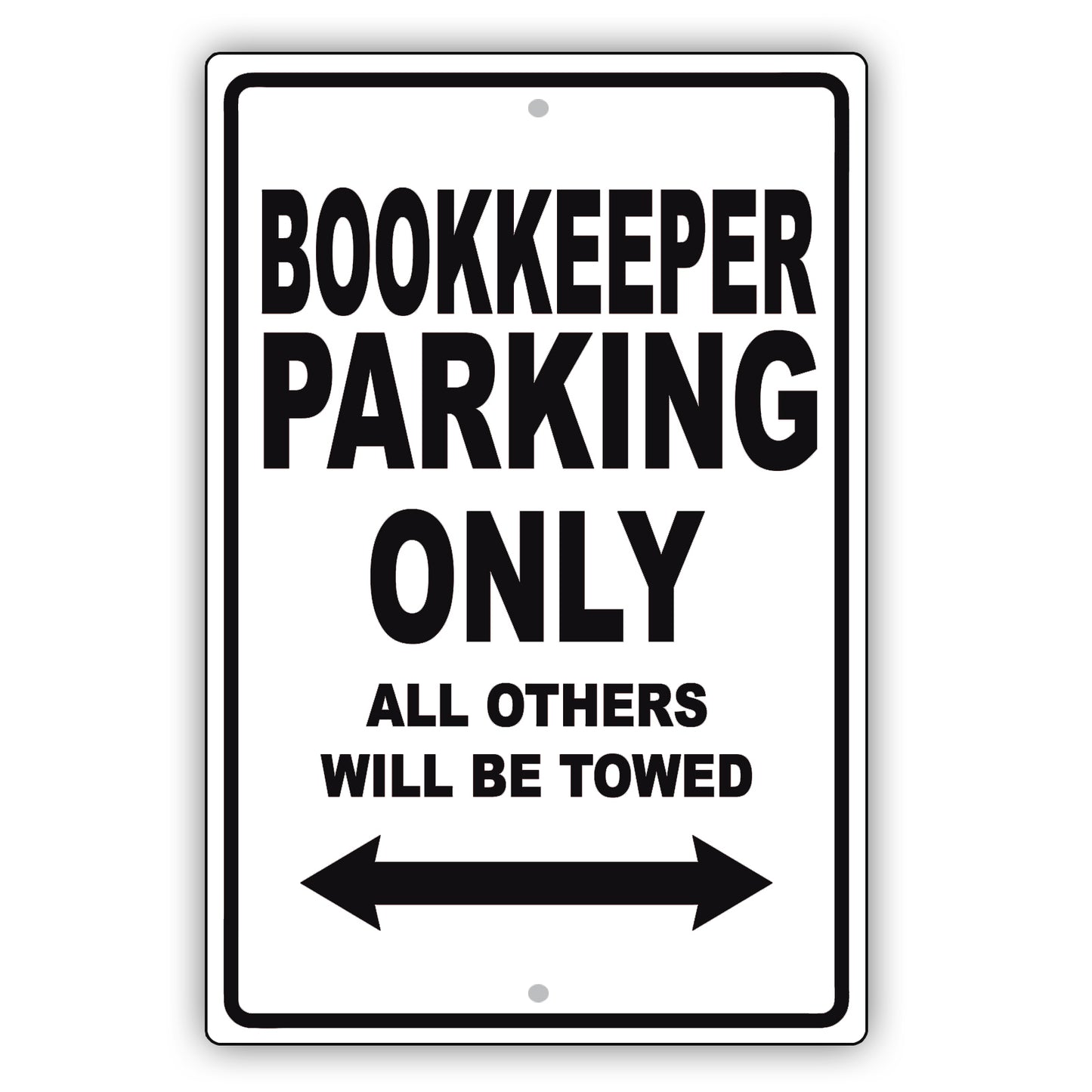 Bookkeeper Parking Only All Others Will Be Towed Aluminum Metal Sign Plate