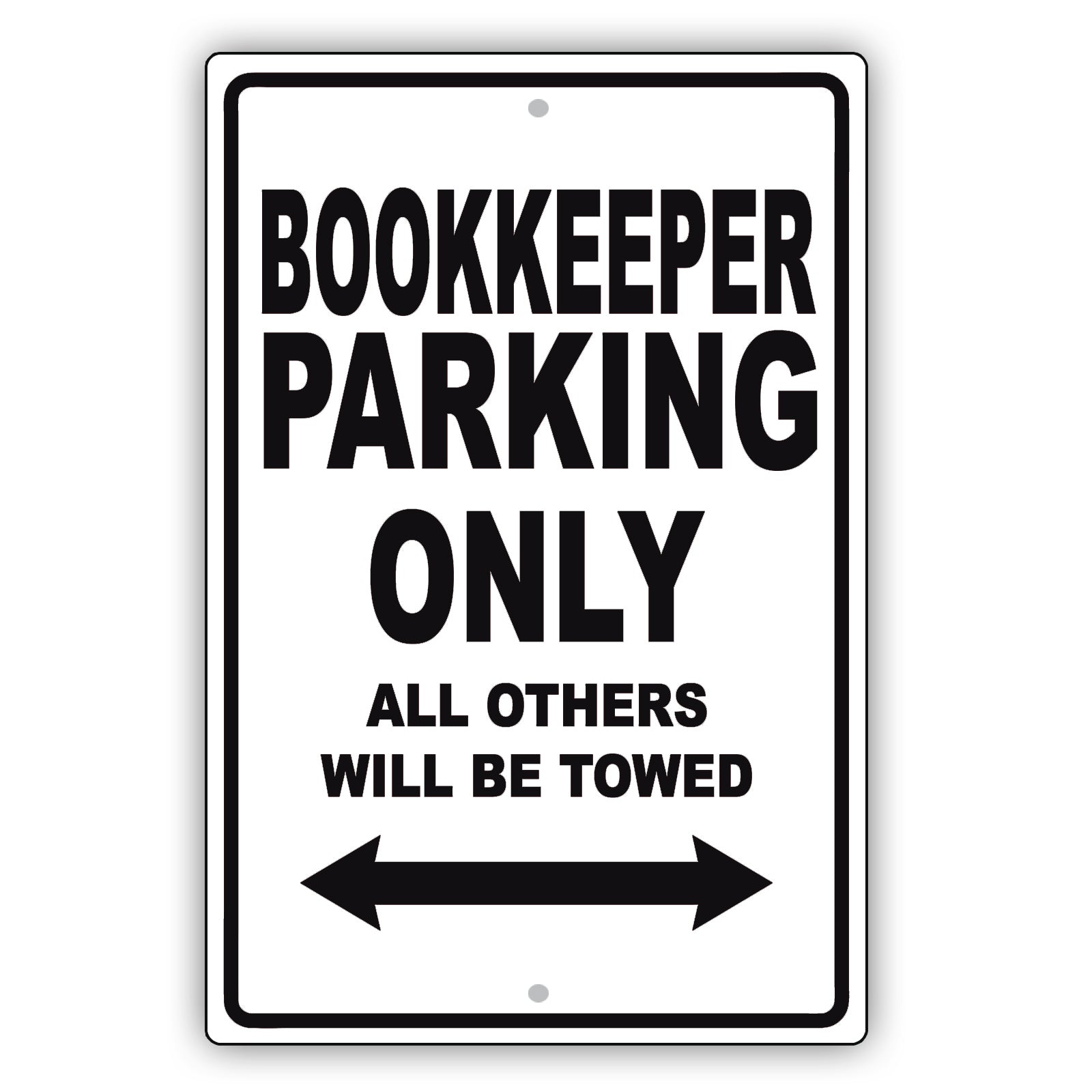 Bookkeeper Parking Only All Others Will Be Towed Aluminum Metal Sign Plate