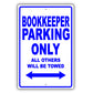 Bookkeeper Parking Only All Others Will Be Towed Aluminum Metal Sign Plate
