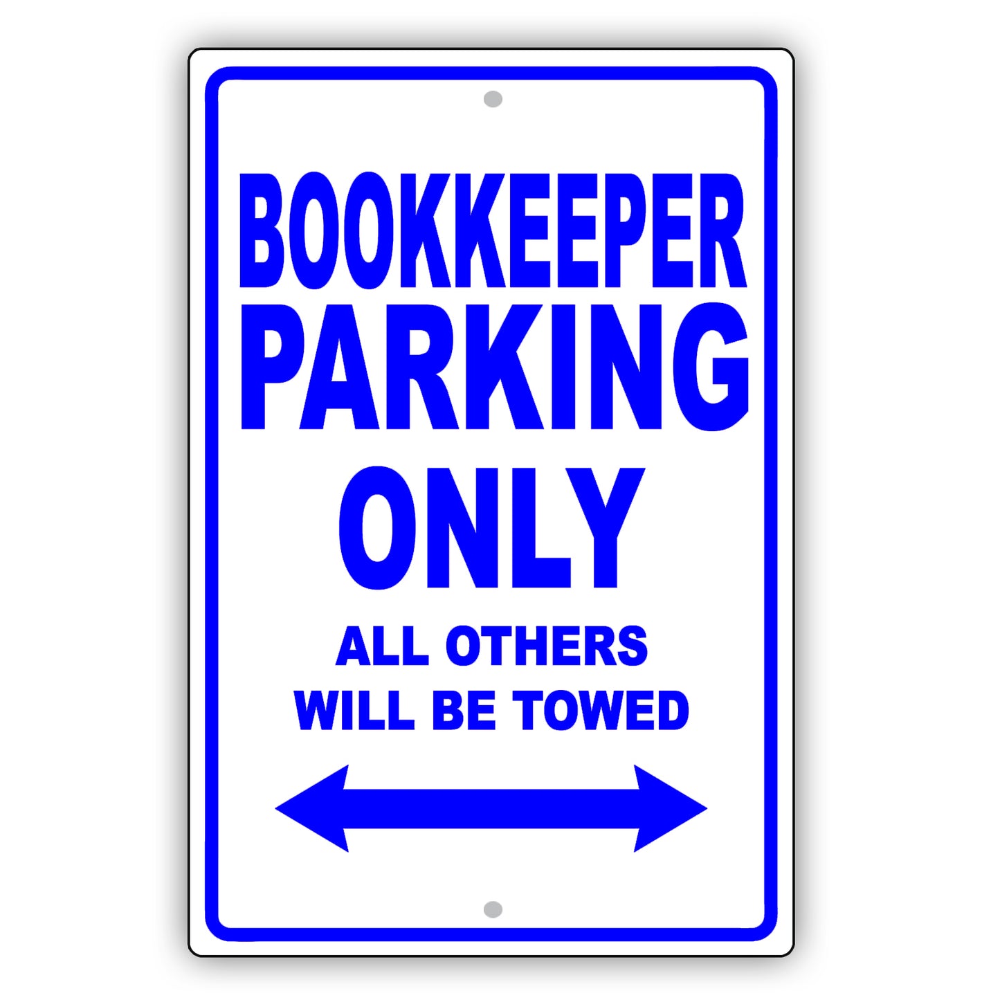 Bookkeeper Parking Only All Others Will Be Towed Aluminum Metal Sign Plate