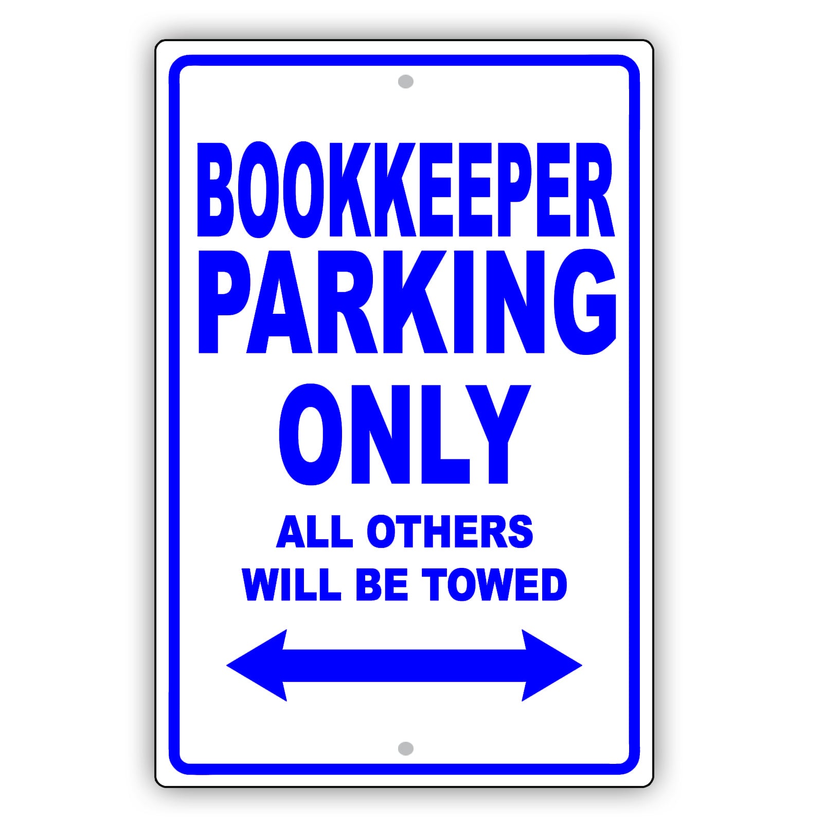 Bookkeeper Parking Only All Others Will Be Towed Aluminum Metal Sign Plate
