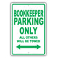 Bookkeeper Parking Only All Others Will Be Towed Aluminum Metal Sign Plate