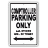 Comptroller Parking Only All Others Will Be Towed Aluminum Metal Sign Plate