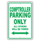 Comptroller Parking Only All Others Will Be Towed Aluminum Metal Sign Plate