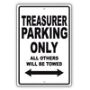 Treasurer Parking Only All Others Will Be Towed Aluminum Metal Sign Plate