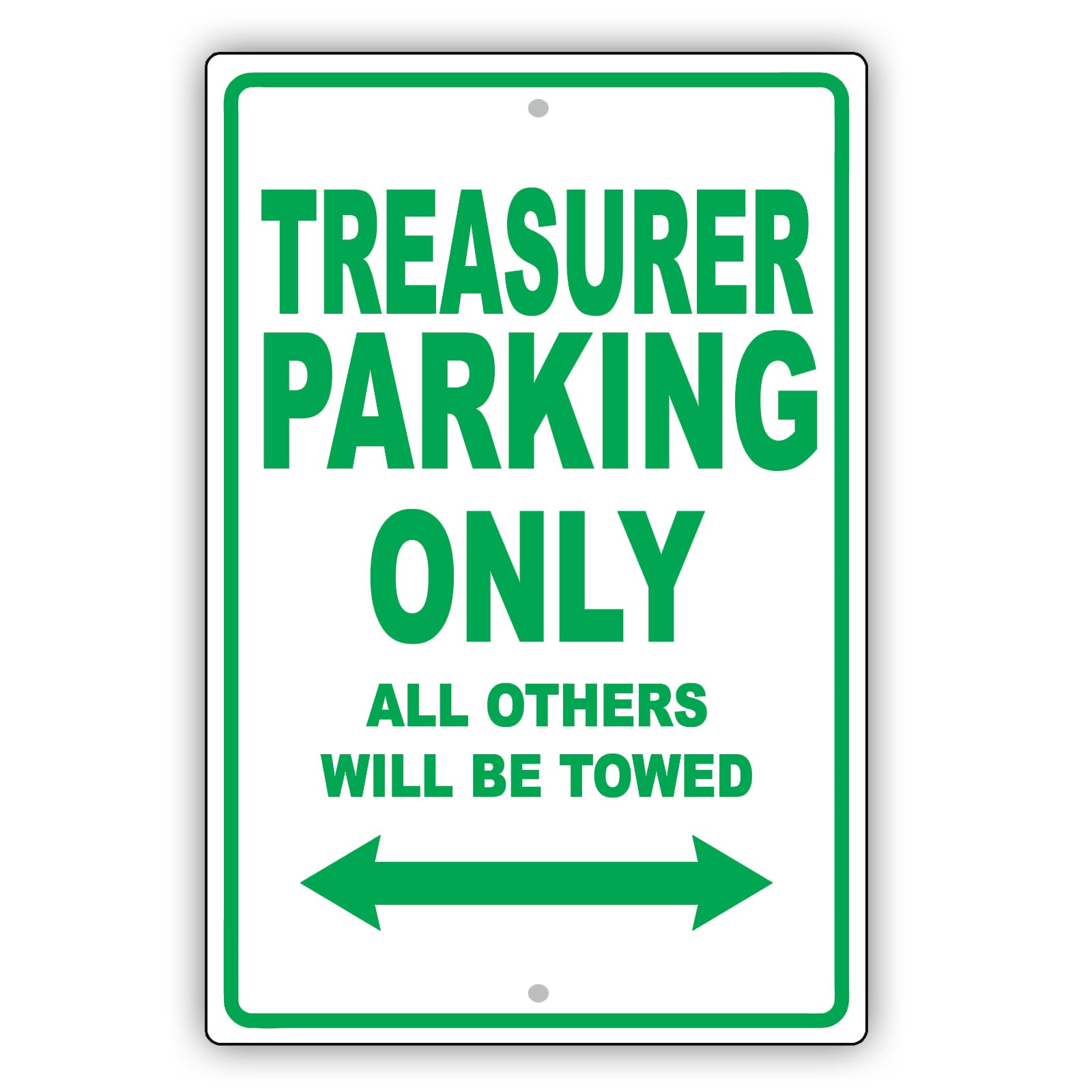 Treasurer Parking Only All Others Will Be Towed Aluminum Metal Sign Plate
