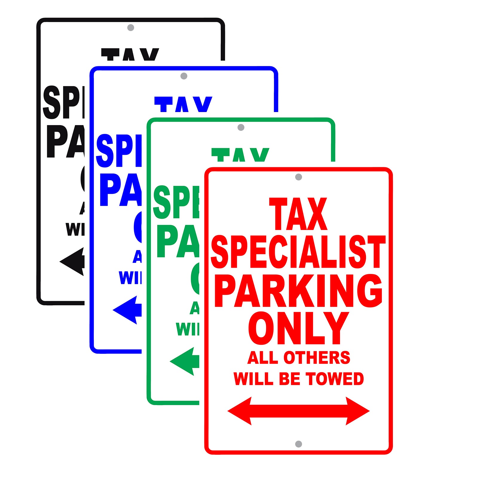 Tax Specialist Parking Only All Others Will Be Towed Aluminum Metal Sign Plate
