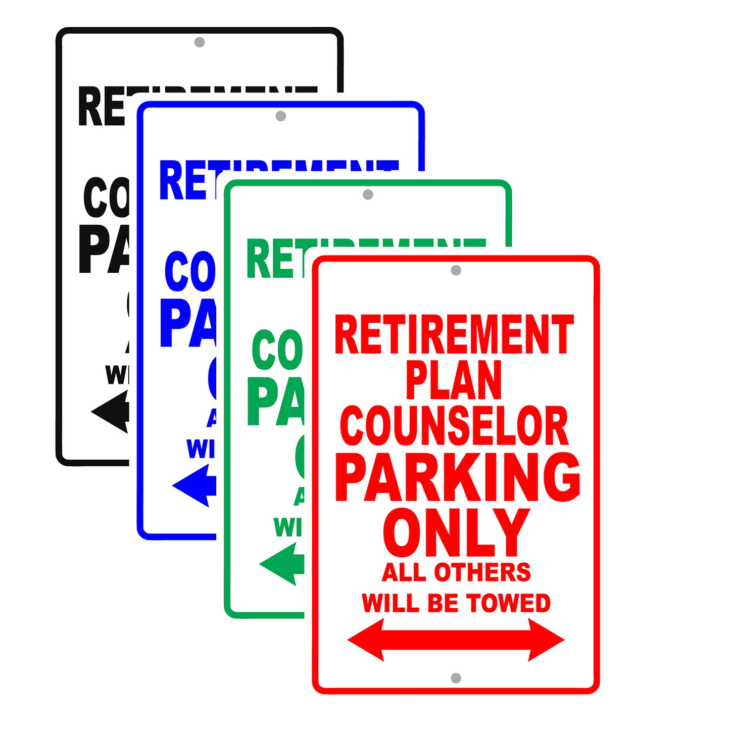 Retirement Plan Counselor Parking Only All Others Will Be Towed Aluminum Metal Sign Plate