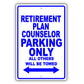 Retirement Plan Counselor Parking Only All Others Will Be Towed Aluminum Metal Sign Plate