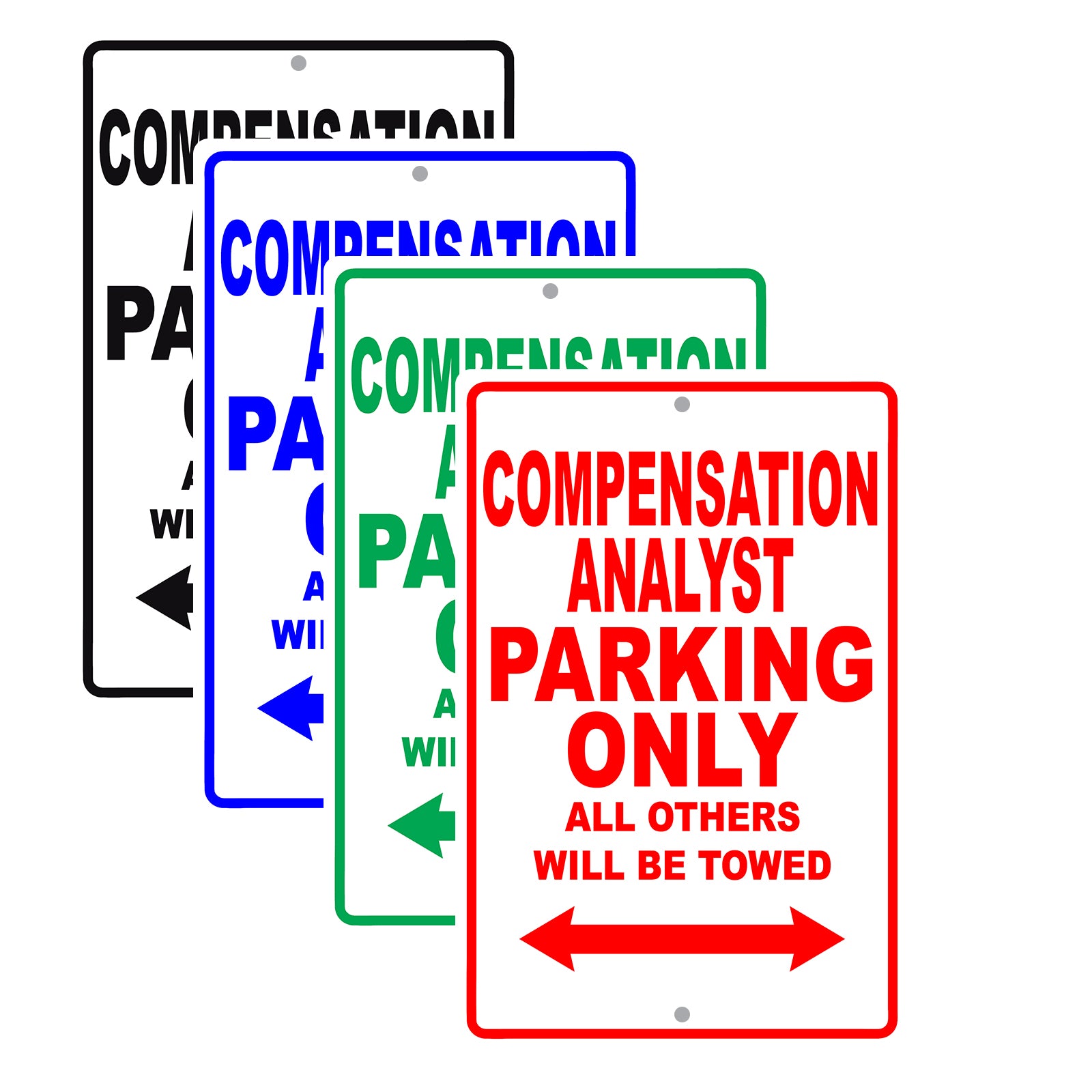 Compensation Analyst Parking Only All Others Will Be Towed Aluminum Metal Sign Plate