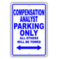 Compensation Analyst Parking Only All Others Will Be Towed Aluminum Metal Sign Plate
