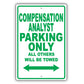 Compensation Analyst Parking Only All Others Will Be Towed Aluminum Metal Sign Plate