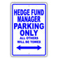 Hedge Fund Manager Parking Only All Others Will Be Towed Aluminum Metal Sign Plate