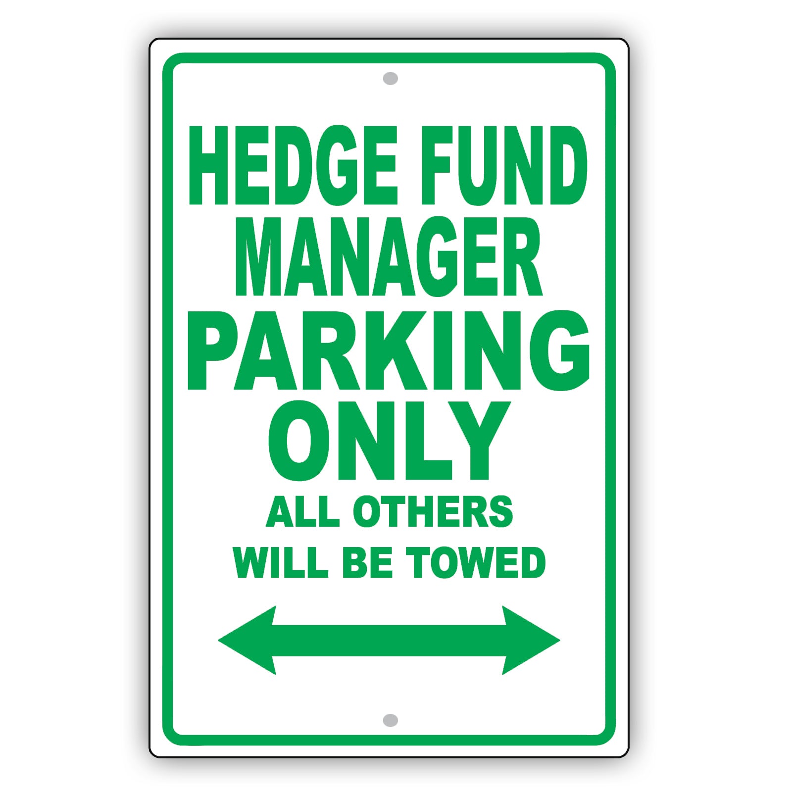Hedge Fund Manager Parking Only All Others Will Be Towed Aluminum Metal Sign Plate