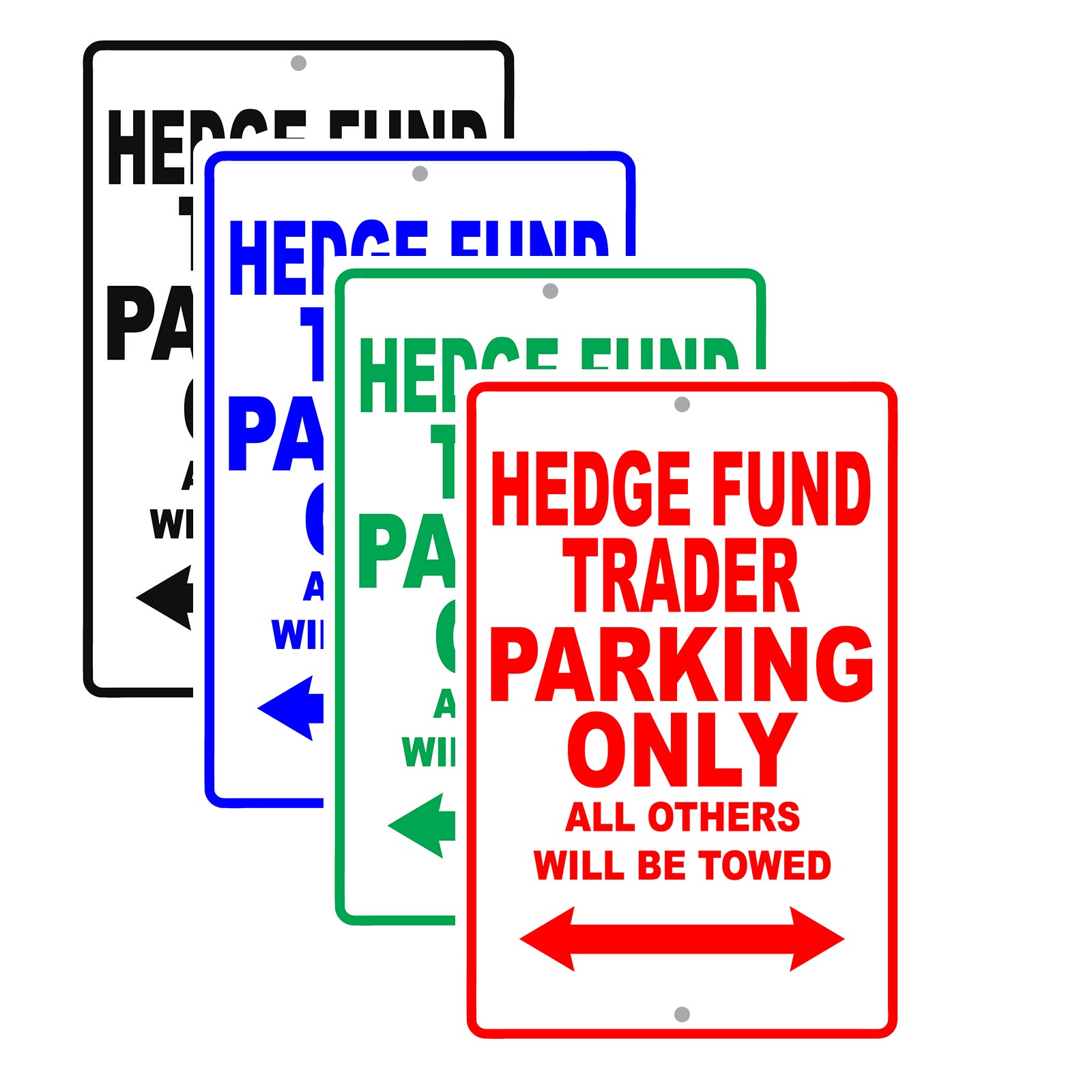Hedge Fund Trader Parking Only All Others Will Be Towed Aluminum Metal Sign Plate