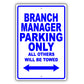 Branch Manager Parking Only All Others Will Be Towed Aluminum Metal Sign Plate