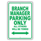 Branch Manager Parking Only All Others Will Be Towed Aluminum Metal Sign Plate