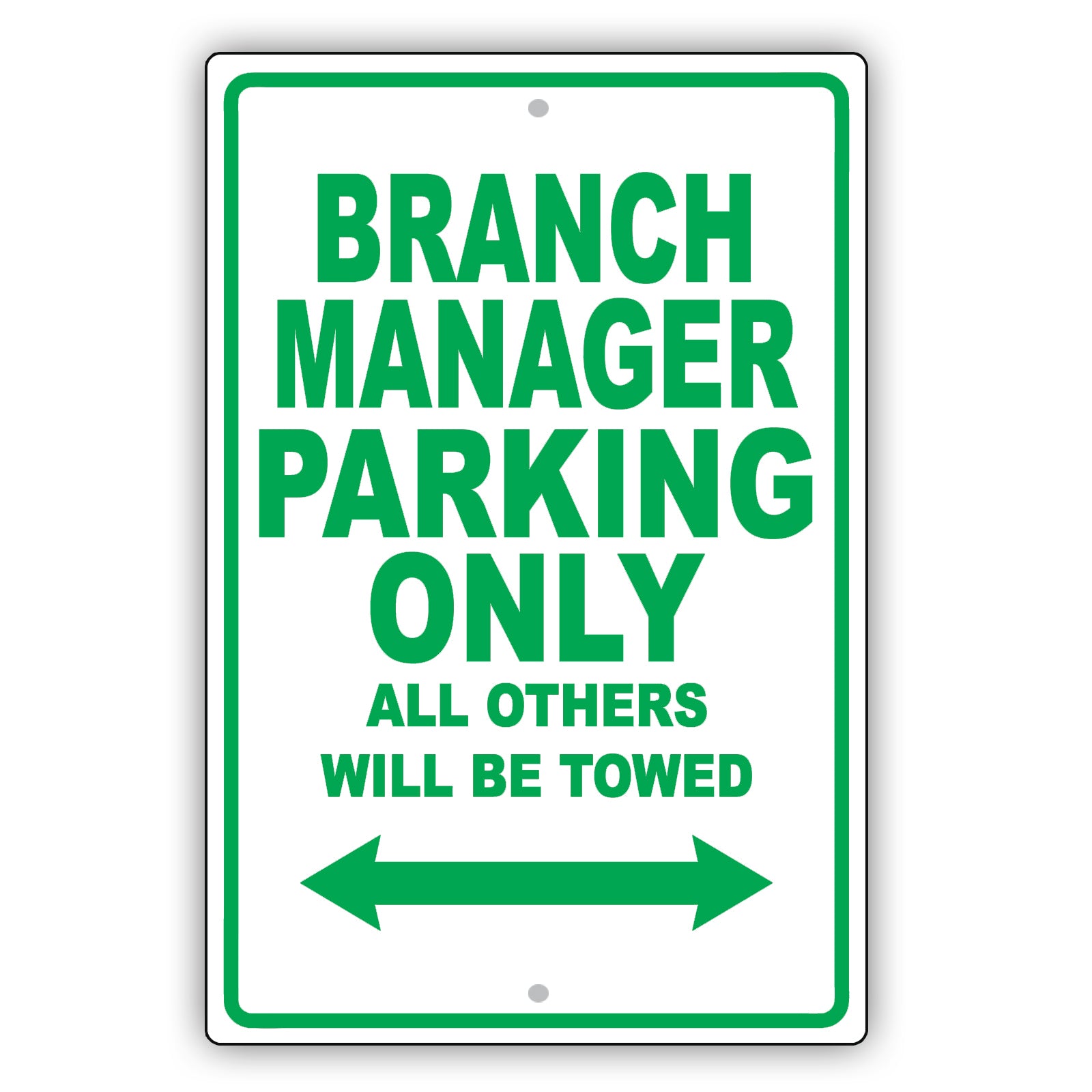 Branch Manager Parking Only All Others Will Be Towed Aluminum Metal Sign Plate