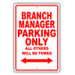Branch Manager Parking Only All Others Will Be Towed Aluminum Metal Sign Plate