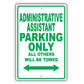 Administrative Assistant Parking Only All Others Will Be Towed Aluminum Metal Sign Plate