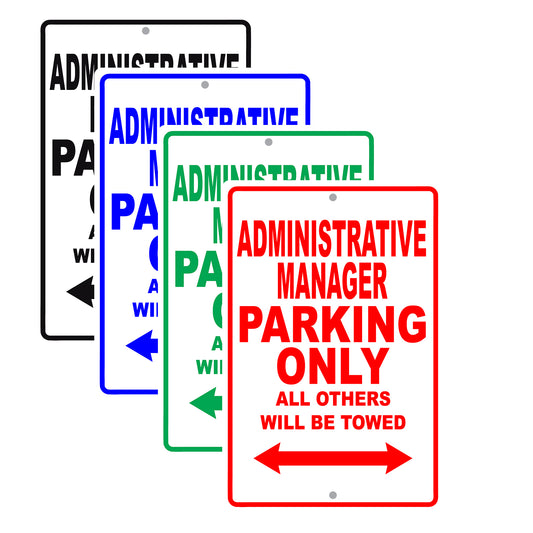 Administrative Manager Parking Only All Others Will Be Towed Aluminum Metal Sign Plate