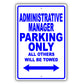 Administrative Manager Parking Only All Others Will Be Towed Aluminum Metal Sign Plate