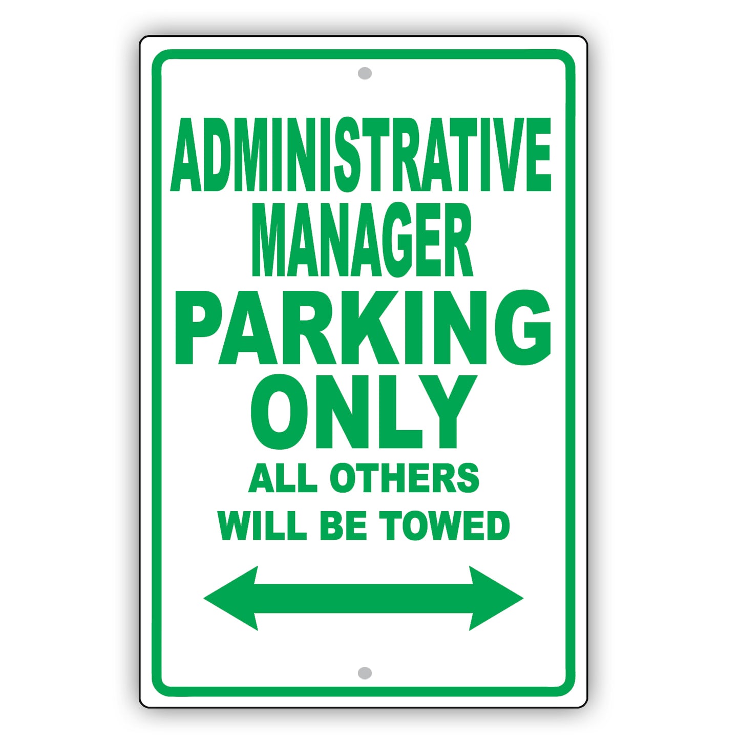 Administrative Manager Parking Only All Others Will Be Towed Aluminum Metal Sign Plate