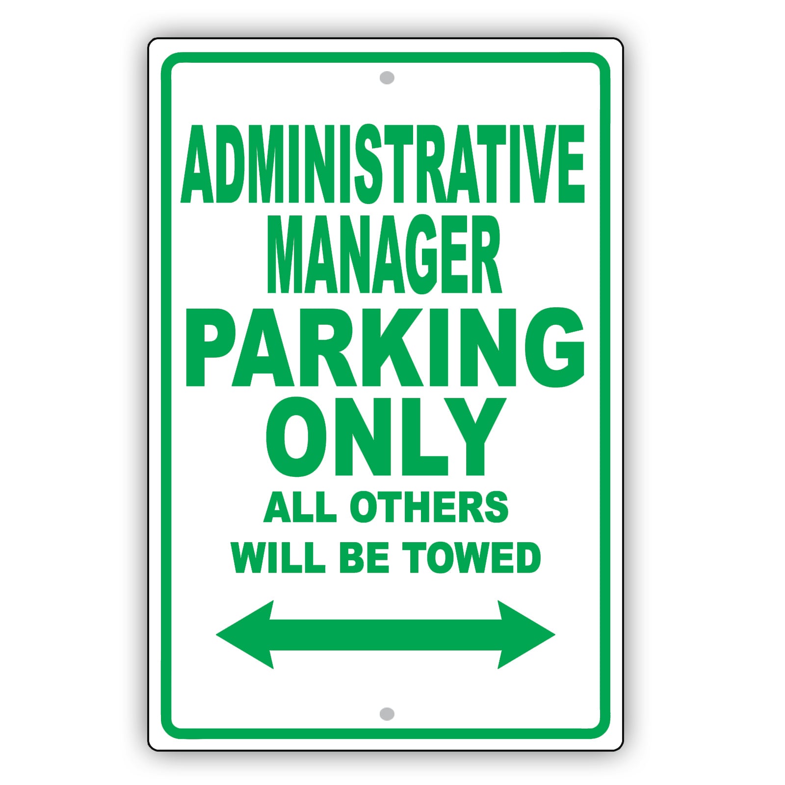 Administrative Manager Parking Only All Others Will Be Towed Aluminum Metal Sign Plate
