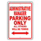 Administrative Manager Parking Only All Others Will Be Towed Aluminum Metal Sign Plate