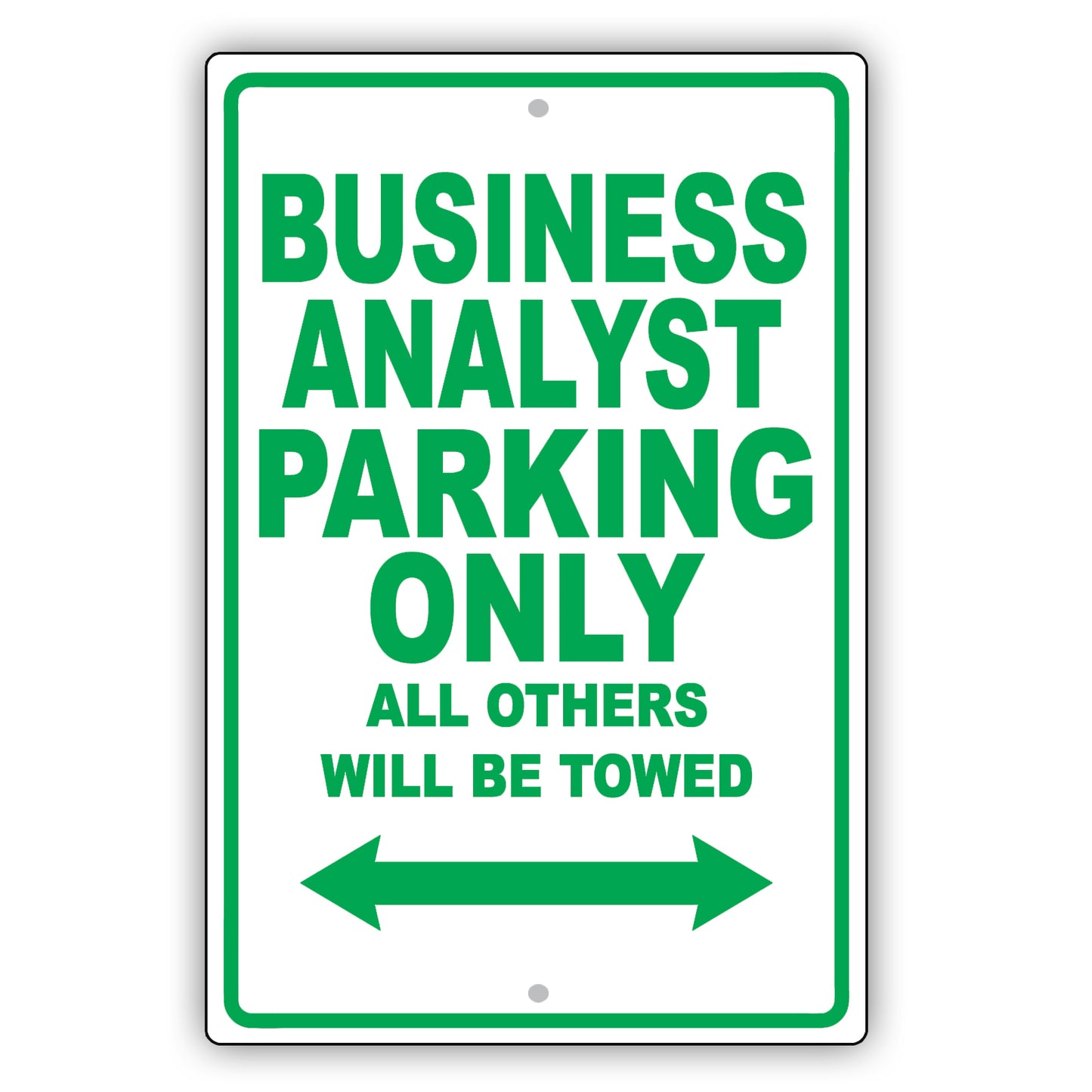 Business Analyst Parking Only All Others Will Be Towed Aluminum Metal Sign Plate