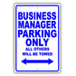 Business Manager Parking Only All Others Will Be Towed Aluminum Metal Sign Plate