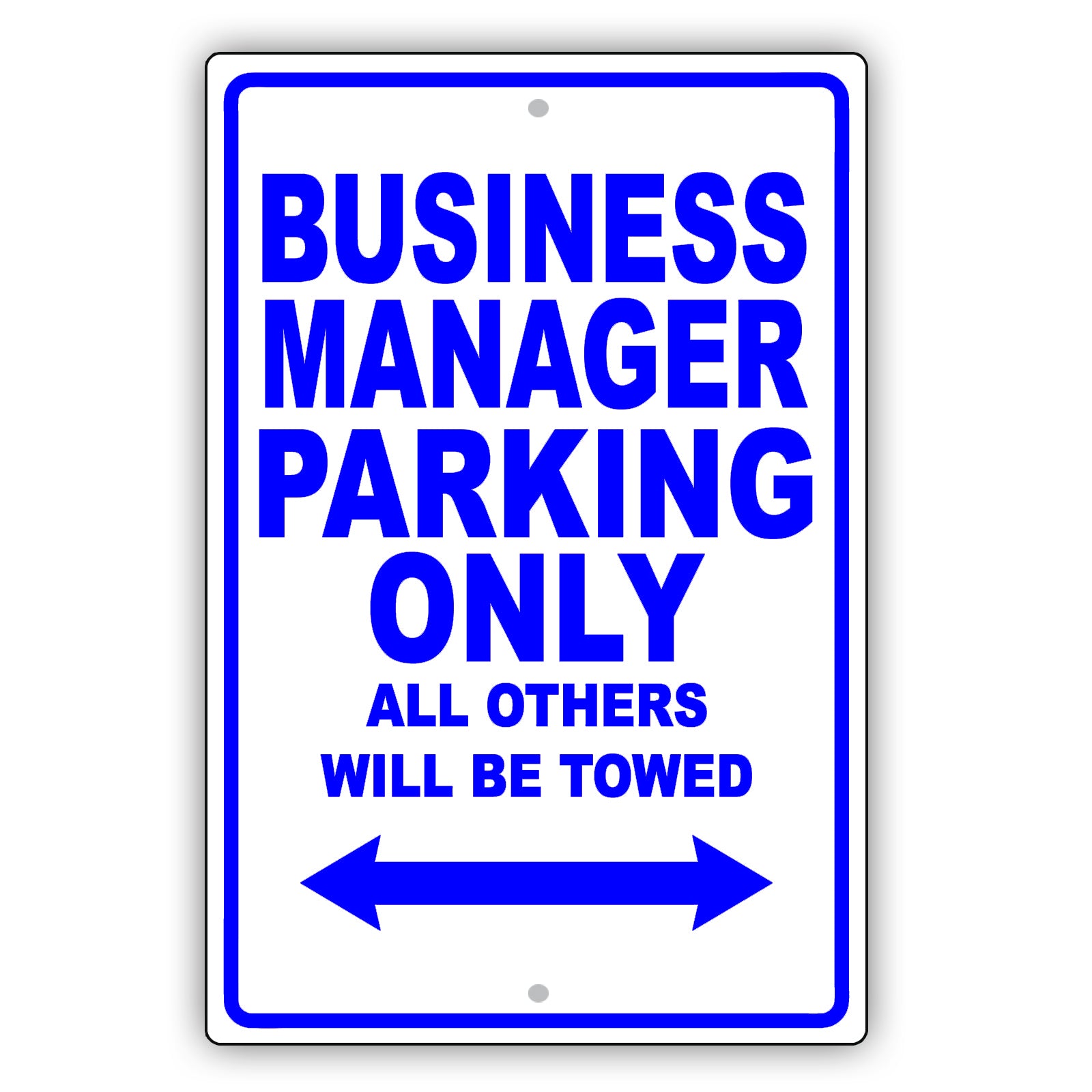 Business Manager Parking Only All Others Will Be Towed Aluminum Metal Sign Plate