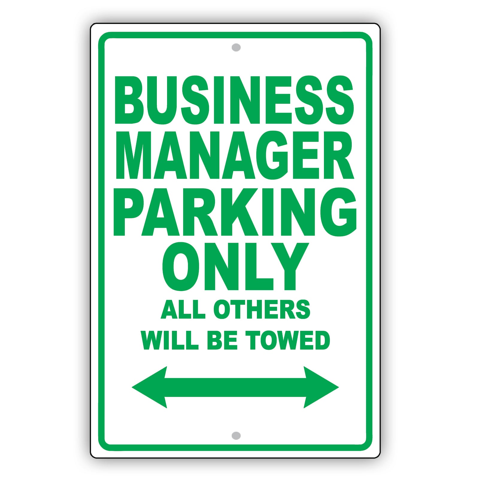 Business Manager Parking Only All Others Will Be Towed Aluminum Metal Sign Plate