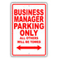 Business Manager Parking Only All Others Will Be Towed Aluminum Metal Sign Plate