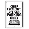 Chief Executive Officer Parking Only All Others Will Be Towed Aluminum Metal Sign Plate