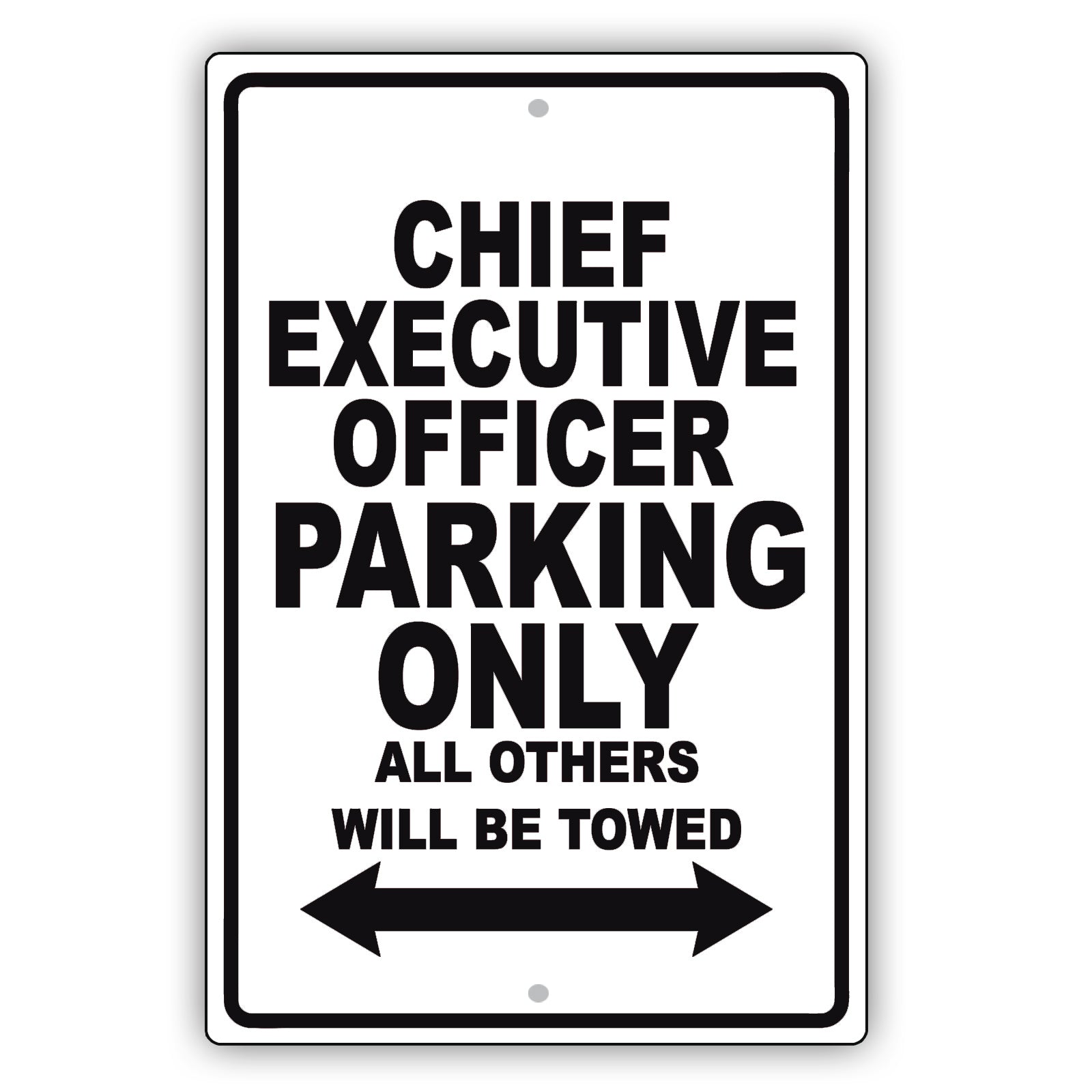 Chief Executive Officer Parking Only All Others Will Be Towed Aluminum Metal Sign Plate
