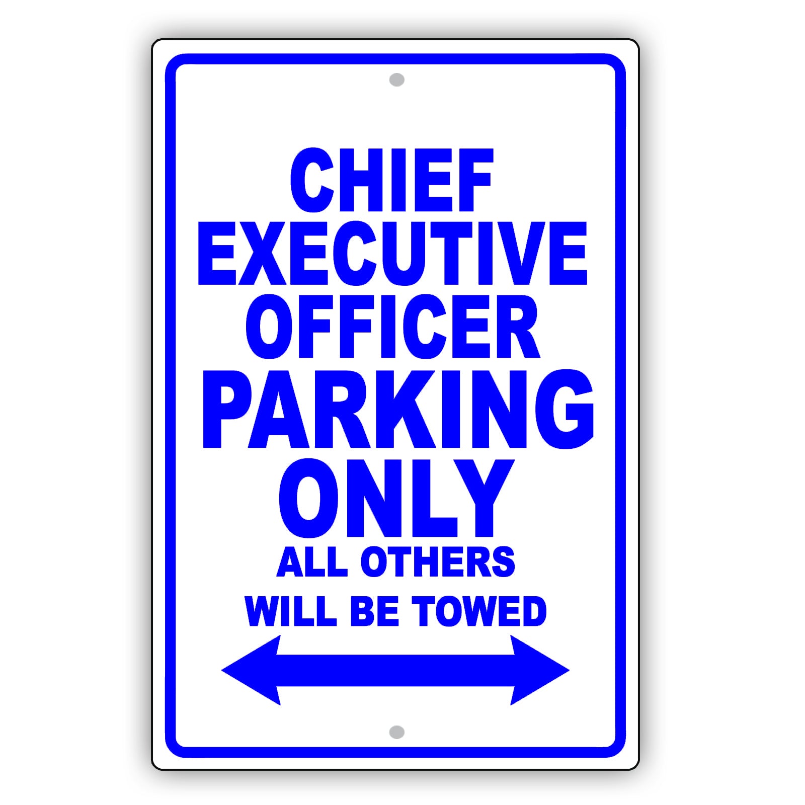 Chief Executive Officer Parking Only All Others Will Be Towed Aluminum Metal Sign Plate