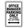Office Manager Parking Only All Others Will Be Towed Aluminum Metal Sign Plate