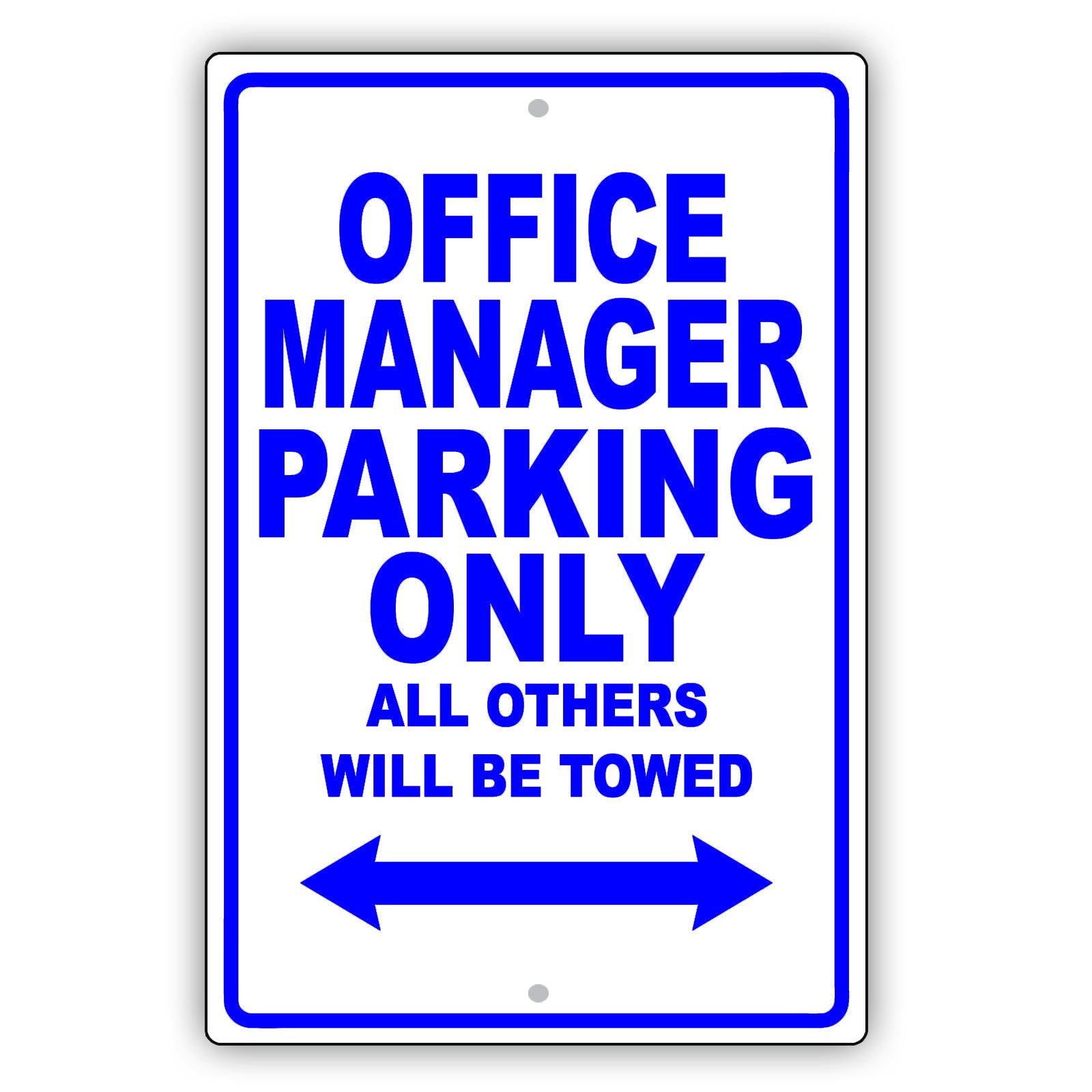 Office Manager Parking Only All Others Will Be Towed Aluminum Metal Sign Plate