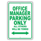 Office Manager Parking Only All Others Will Be Towed Aluminum Metal Sign Plate