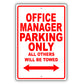 Office Manager Parking Only All Others Will Be Towed Aluminum Metal Sign Plate