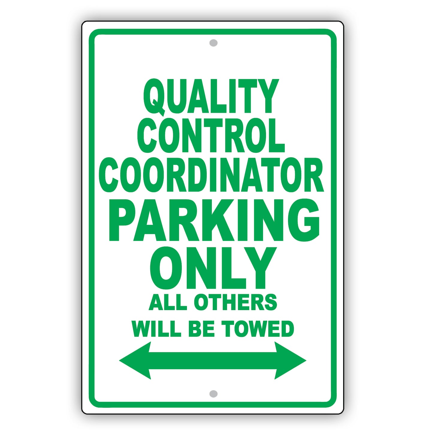 Quality Control Coordinator Parking Only All Others Will Be Towed Aluminum Metal Sign Plate
